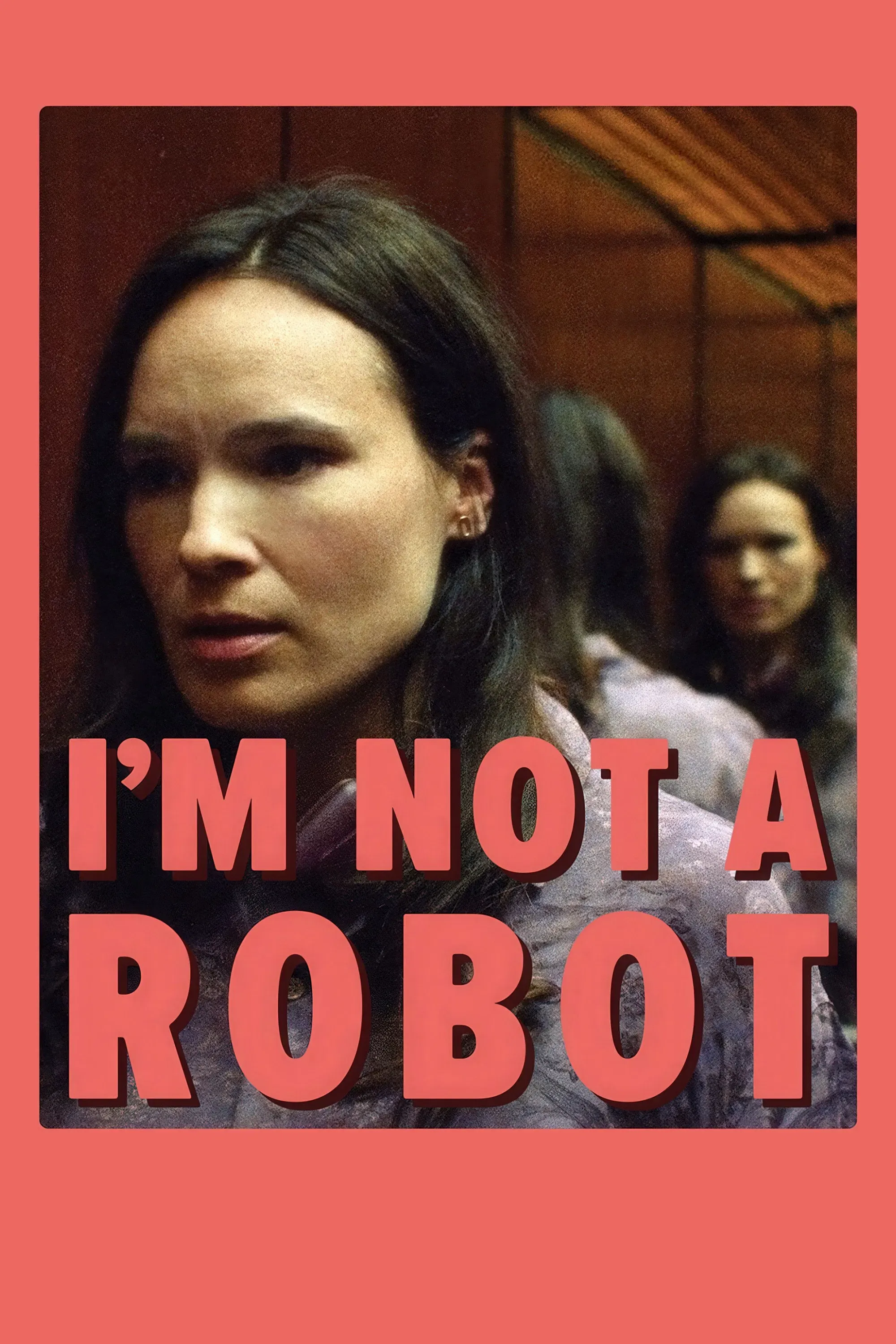Poster of the movie I'm Not a Robot