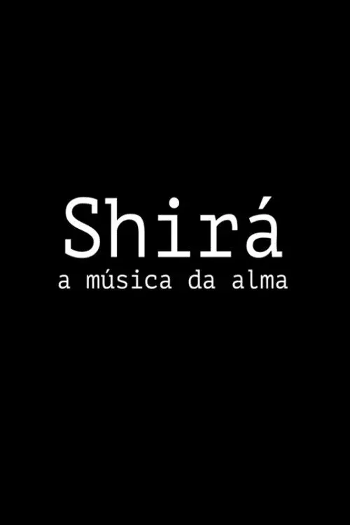 Poster for Shirá: A Música da Alma