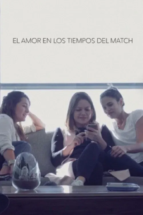Poster for El amor en los tiempos del Match