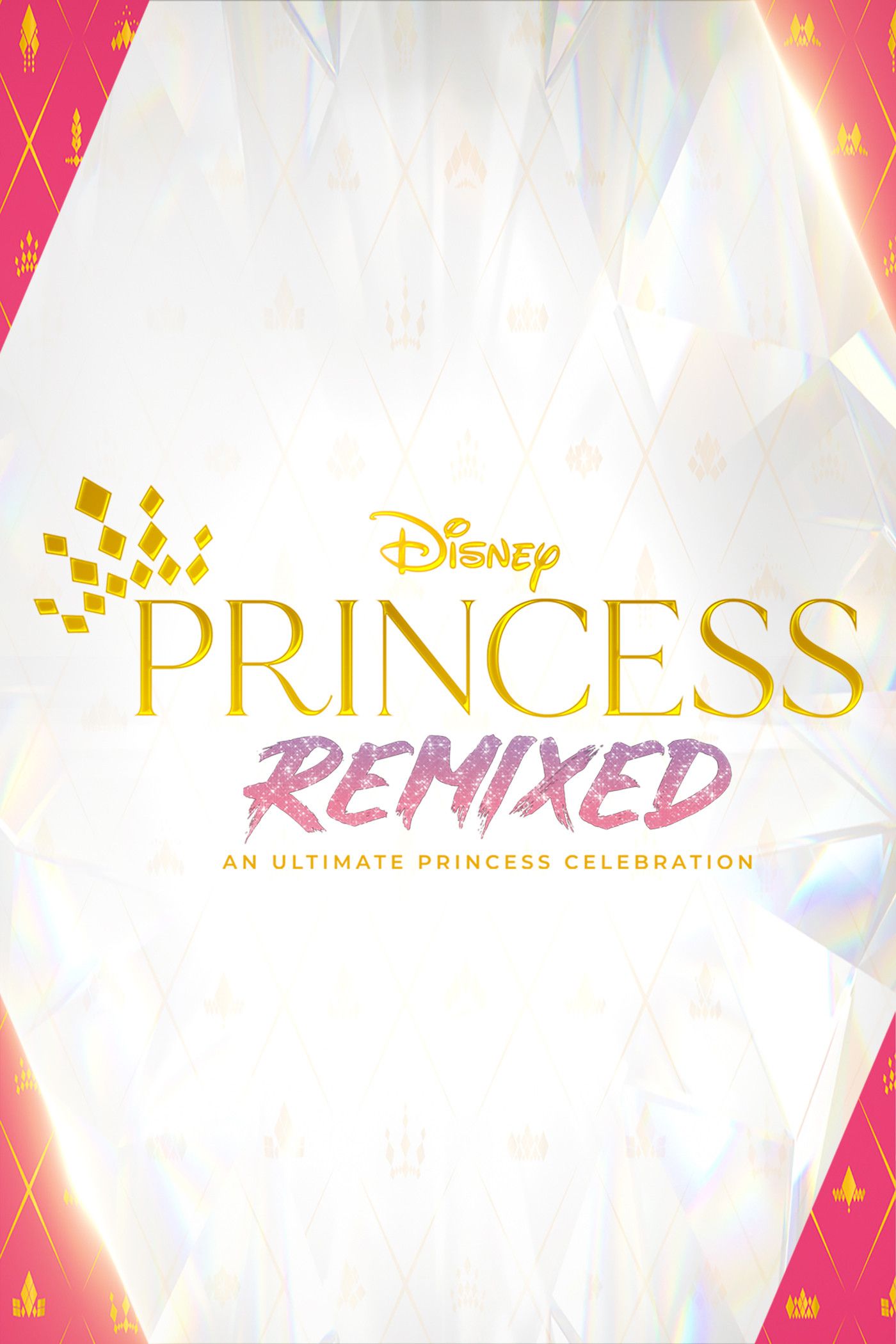 Poster of the movie Disney Princess Remixed: An Ultimate Princess Celebration