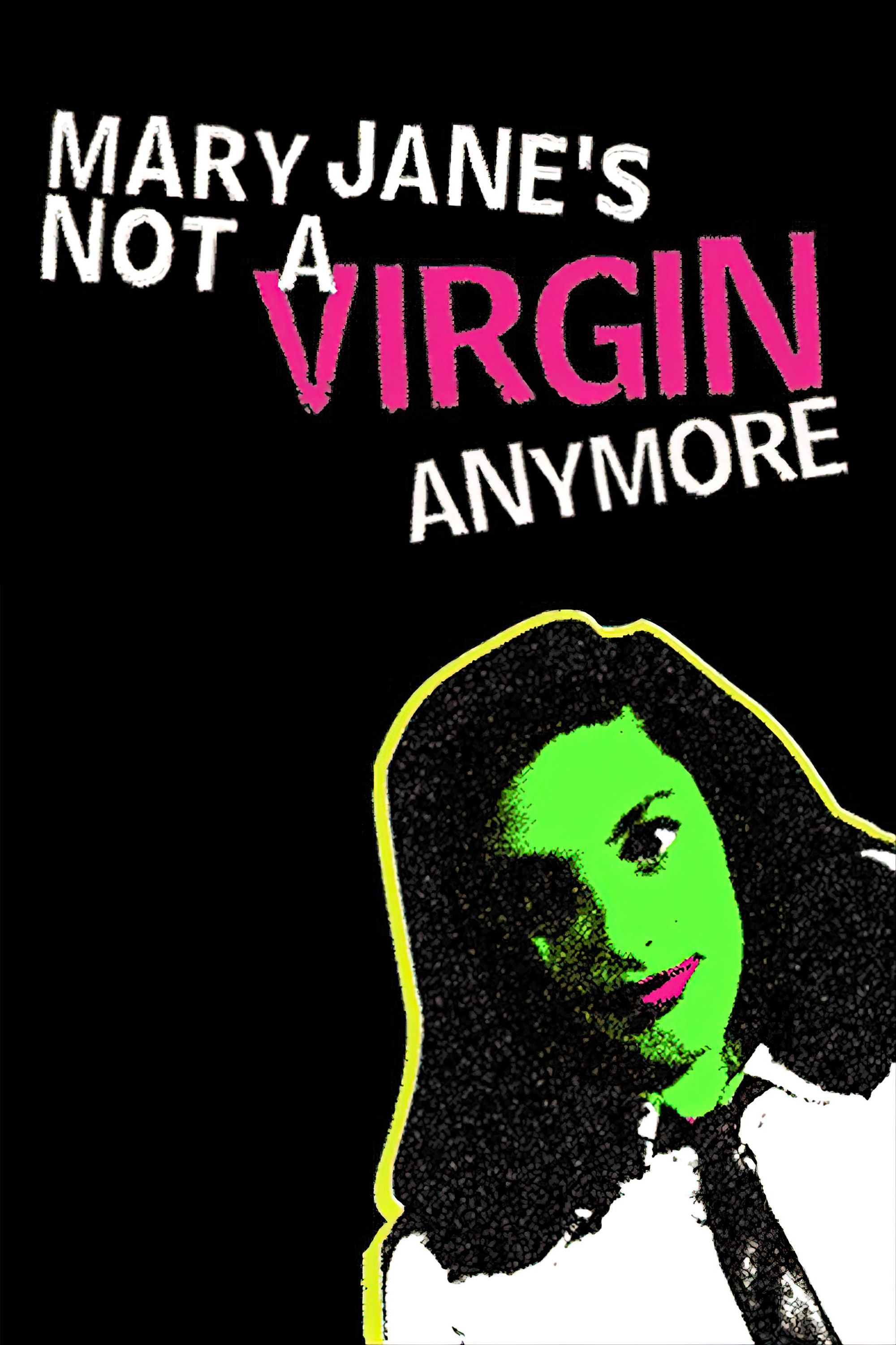 Poster of the movie Mary Jane's Not a Virgin Anymore
