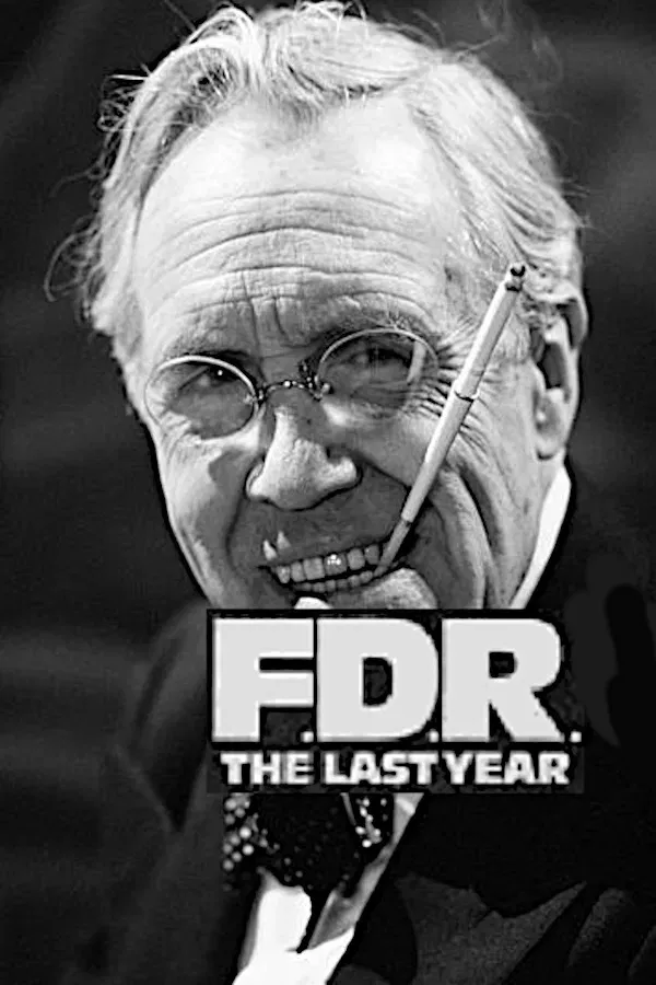 Poster of the movie F.D.R.: The Last Year