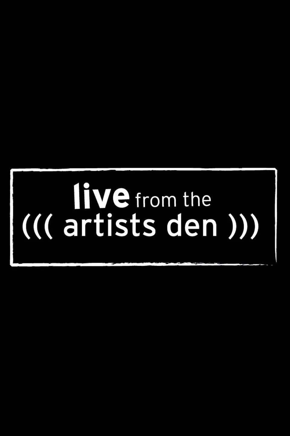 Poster of Live from the Artists Den