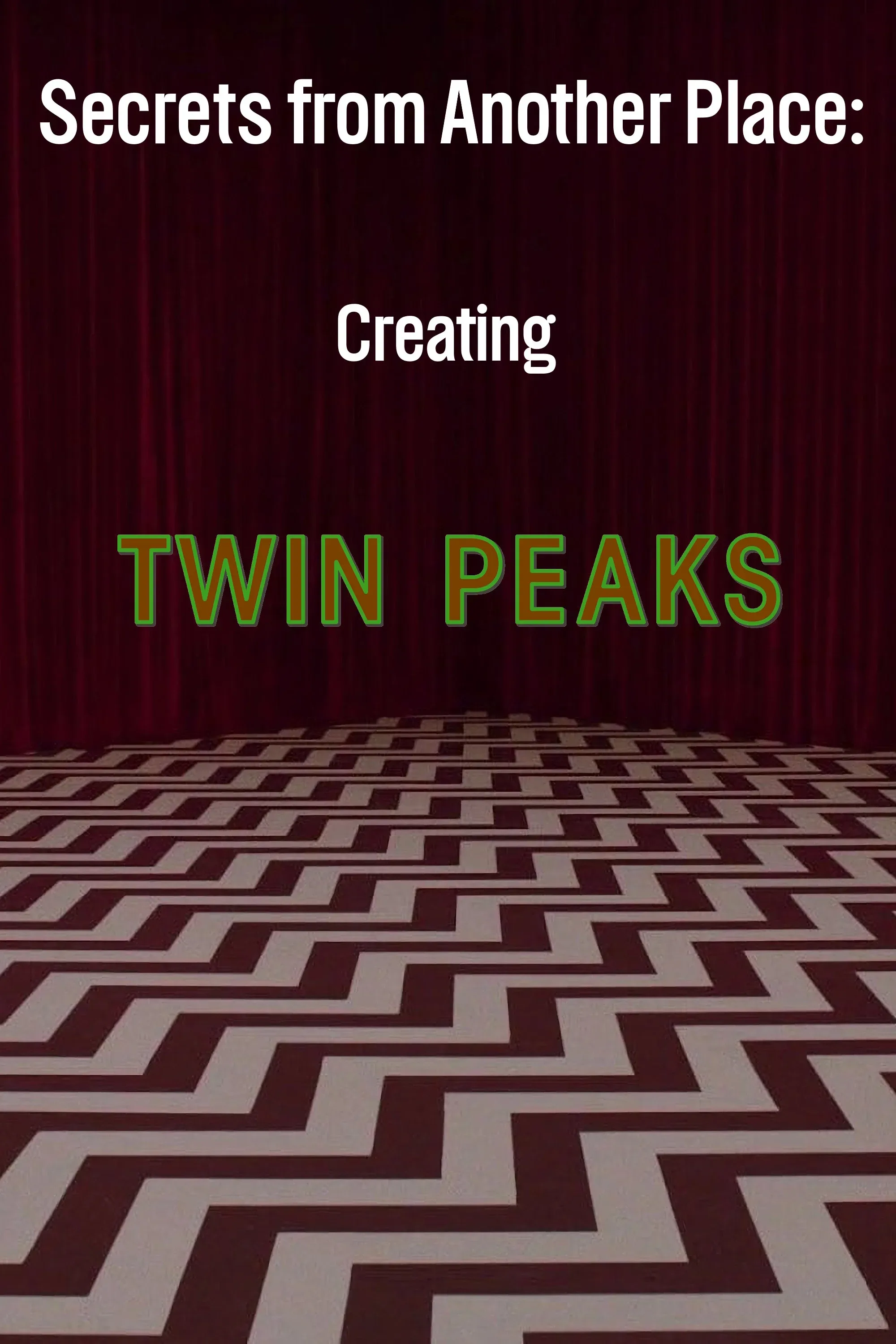 Poster for Secrets from Another Place: Creating Twin Peaks