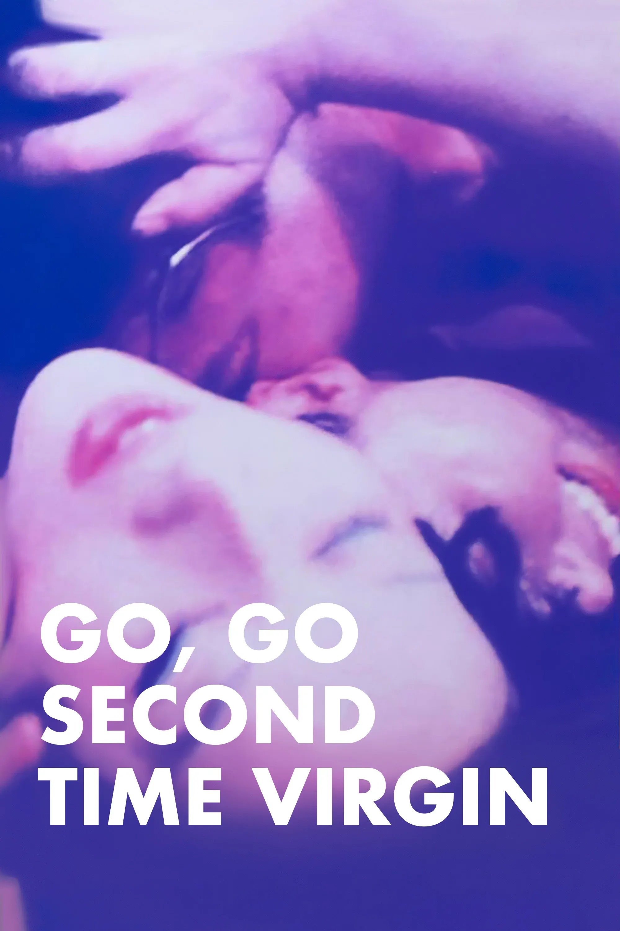 Poster of the movie Go, Go Second Time Virgin