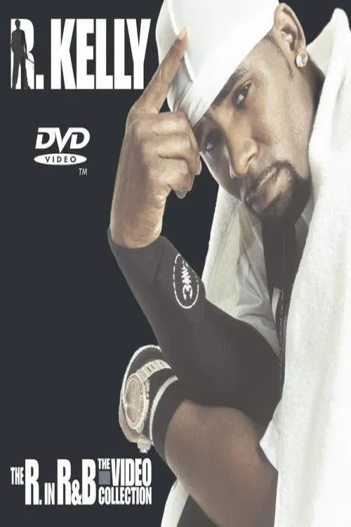 Poster of the movie R. Kelly: The R. in R&B - The Video Collection