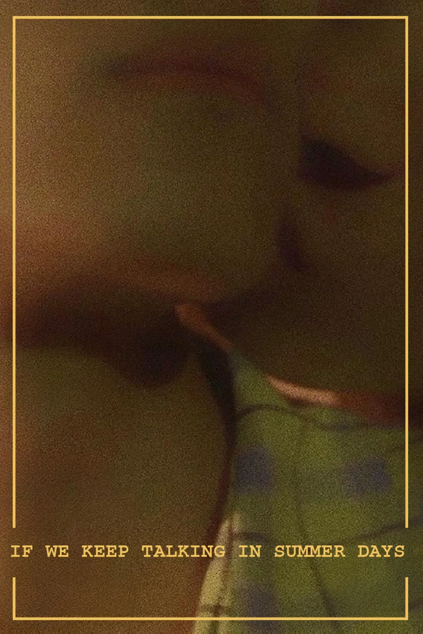 Poster of the movie If We Keep Talking in Summer Days