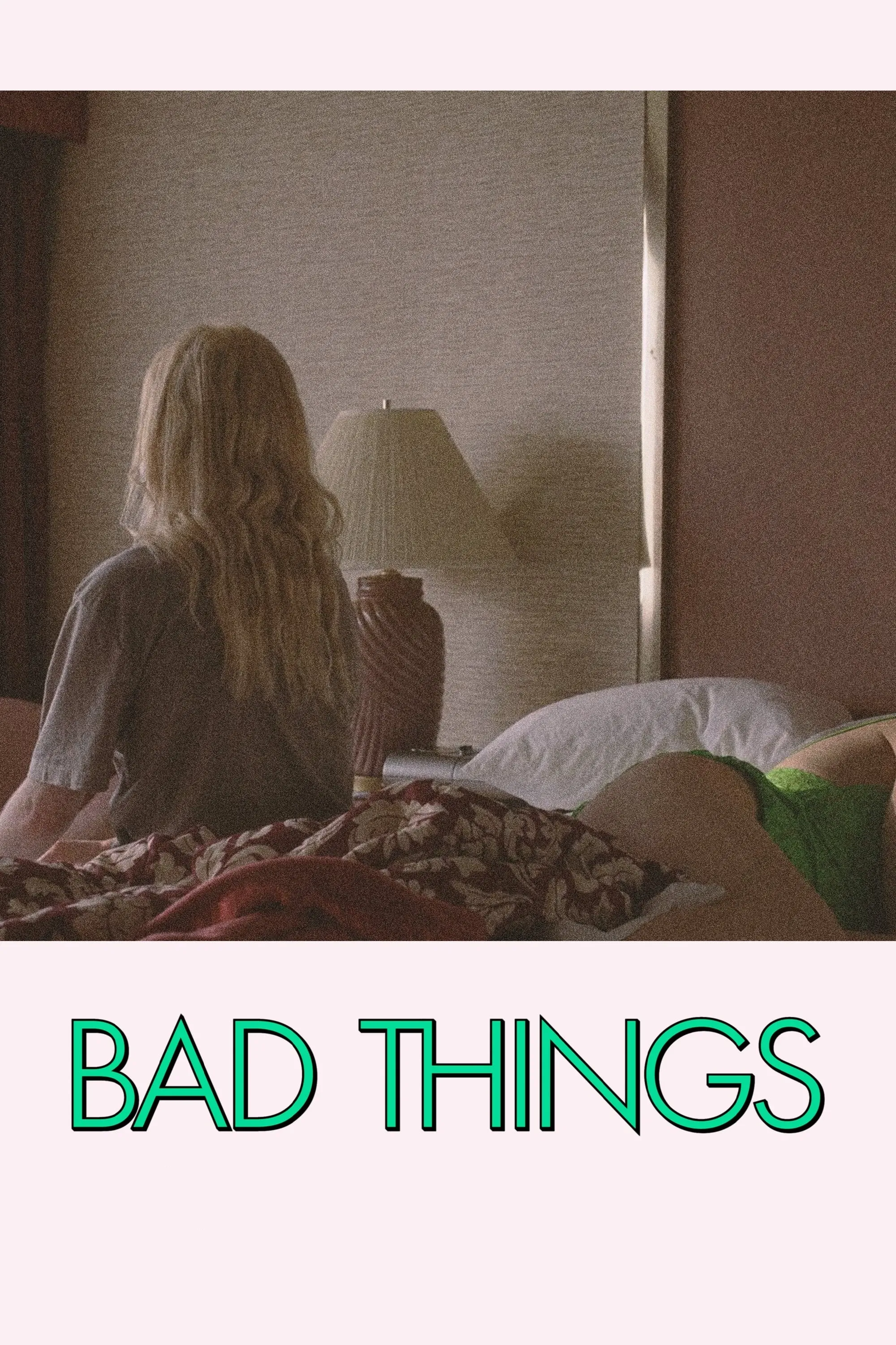 Poster of the movie Bad Things