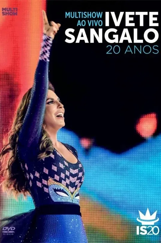 Poster of the movie Multishow ao Vivo: Ivete Sangalo 20 Anos