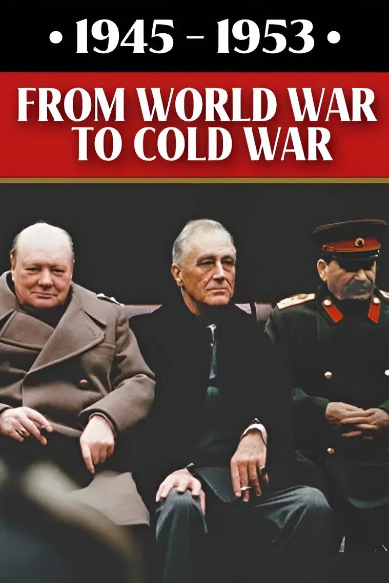 Poster of 1945-1953: From World War to Cold War