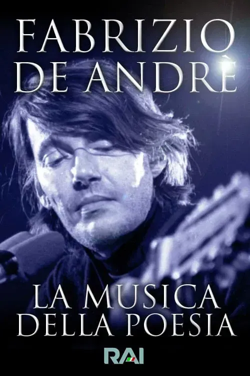 Poster of the movie Fabrizio De Andrè, la musica della poesia - RAI Palcoscenico