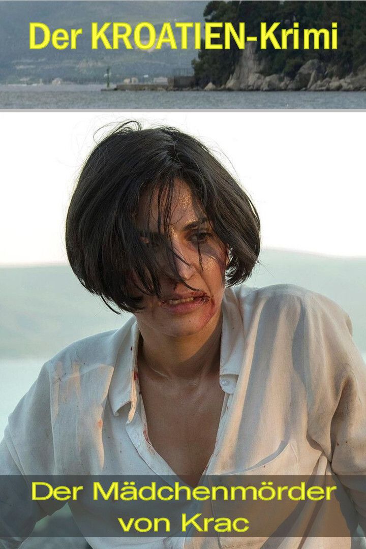 Poster of the movie Der Kroatien-Krimi: Der Mädchenmörder von Krac