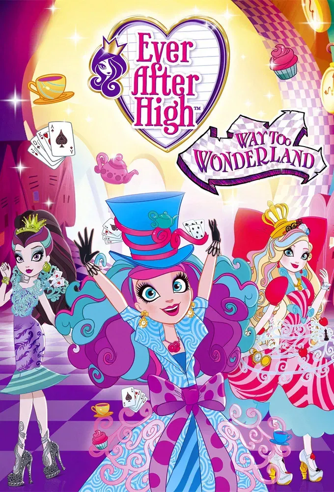 Poster of the movie Ever After High: Way Too Wonderland