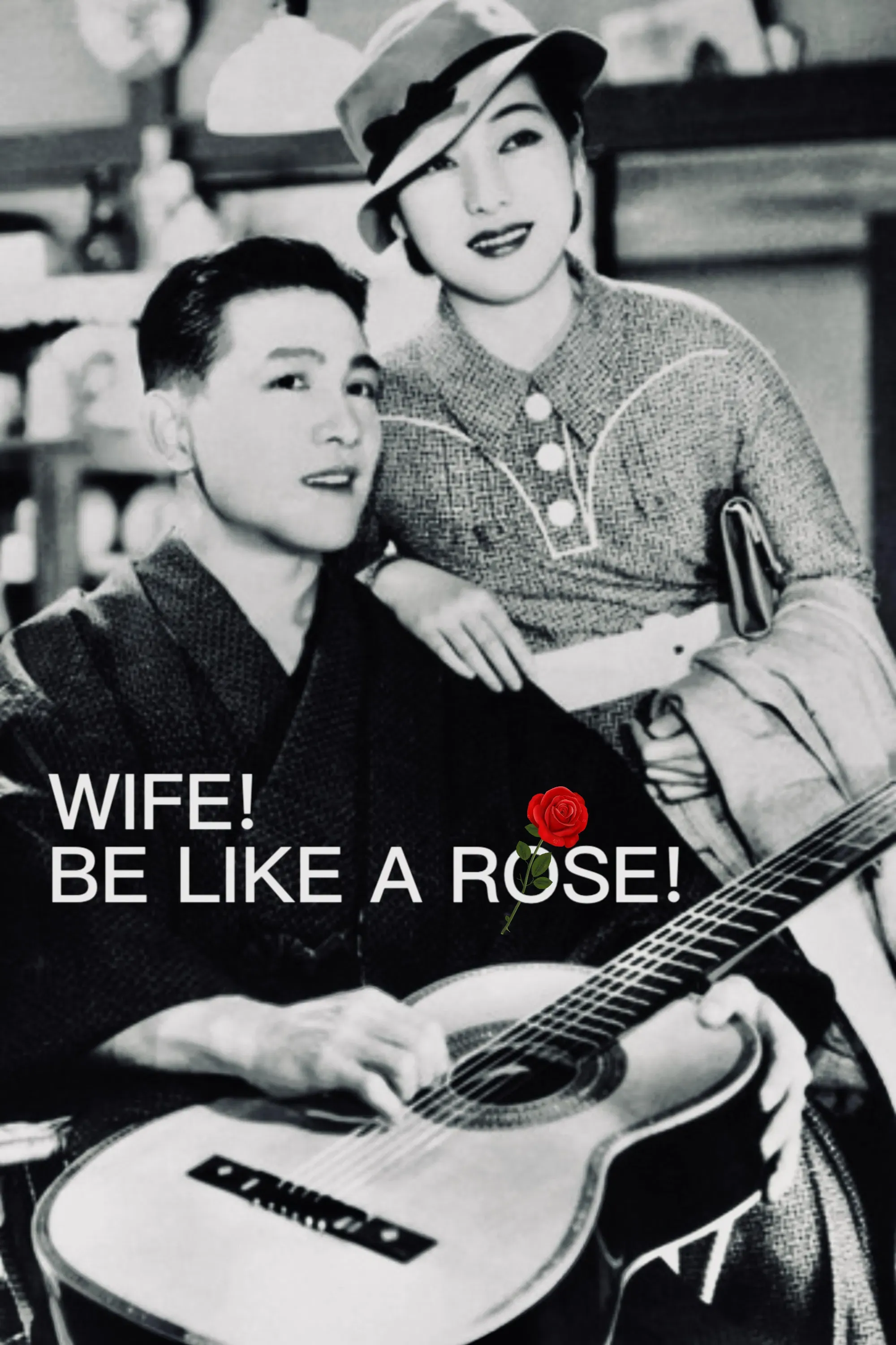 Poster of the movie Wife! Be Like a Rose!