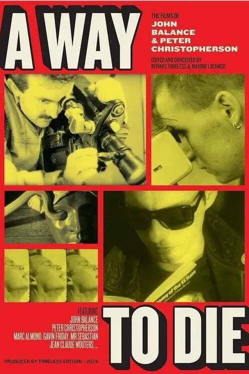 Poster of the movie A Way to Die: The Films of Peter Christopherson and John Balance