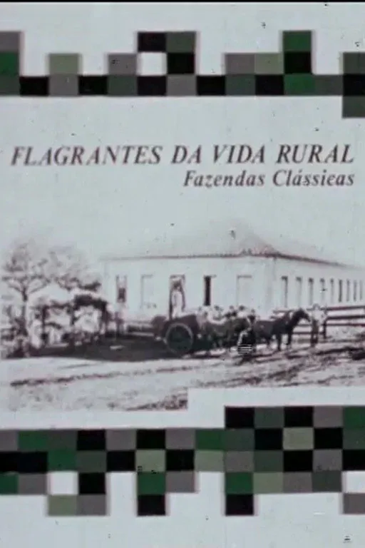 Poster for Flagrantes da Vida Rural: Fazendas Clássicas