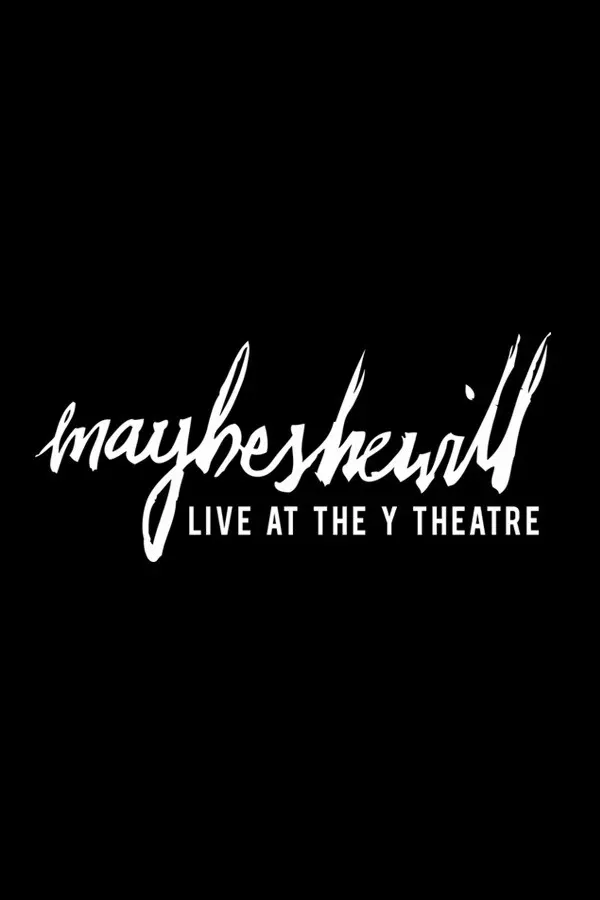 Poster of the movie Maybeshewill: Live At The Y Theatre