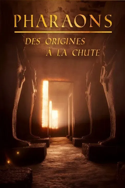 Poster of Pharaons, des origines à la chute