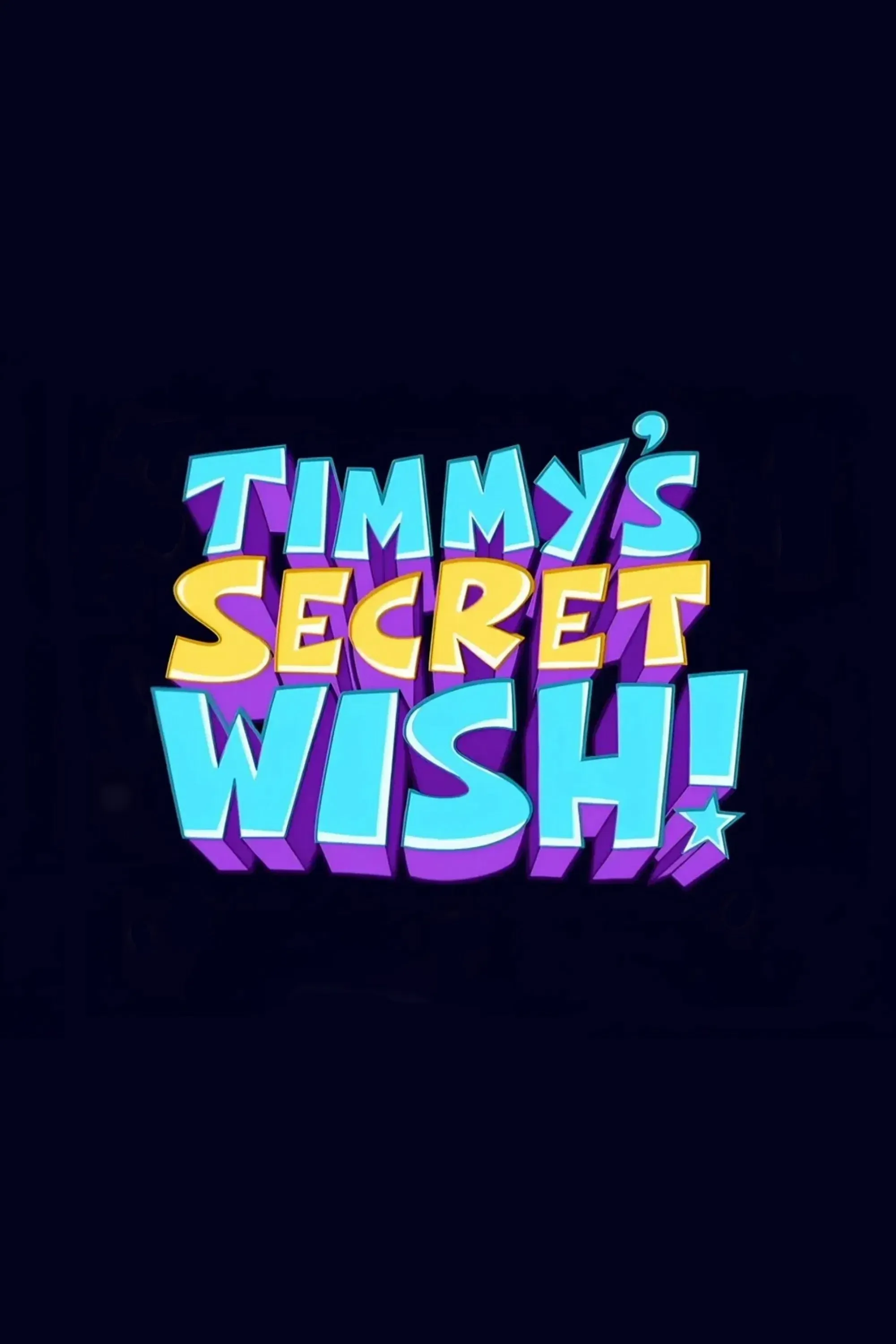Poster of the movie The Fairly OddParents: Timmy's Secret Wish
