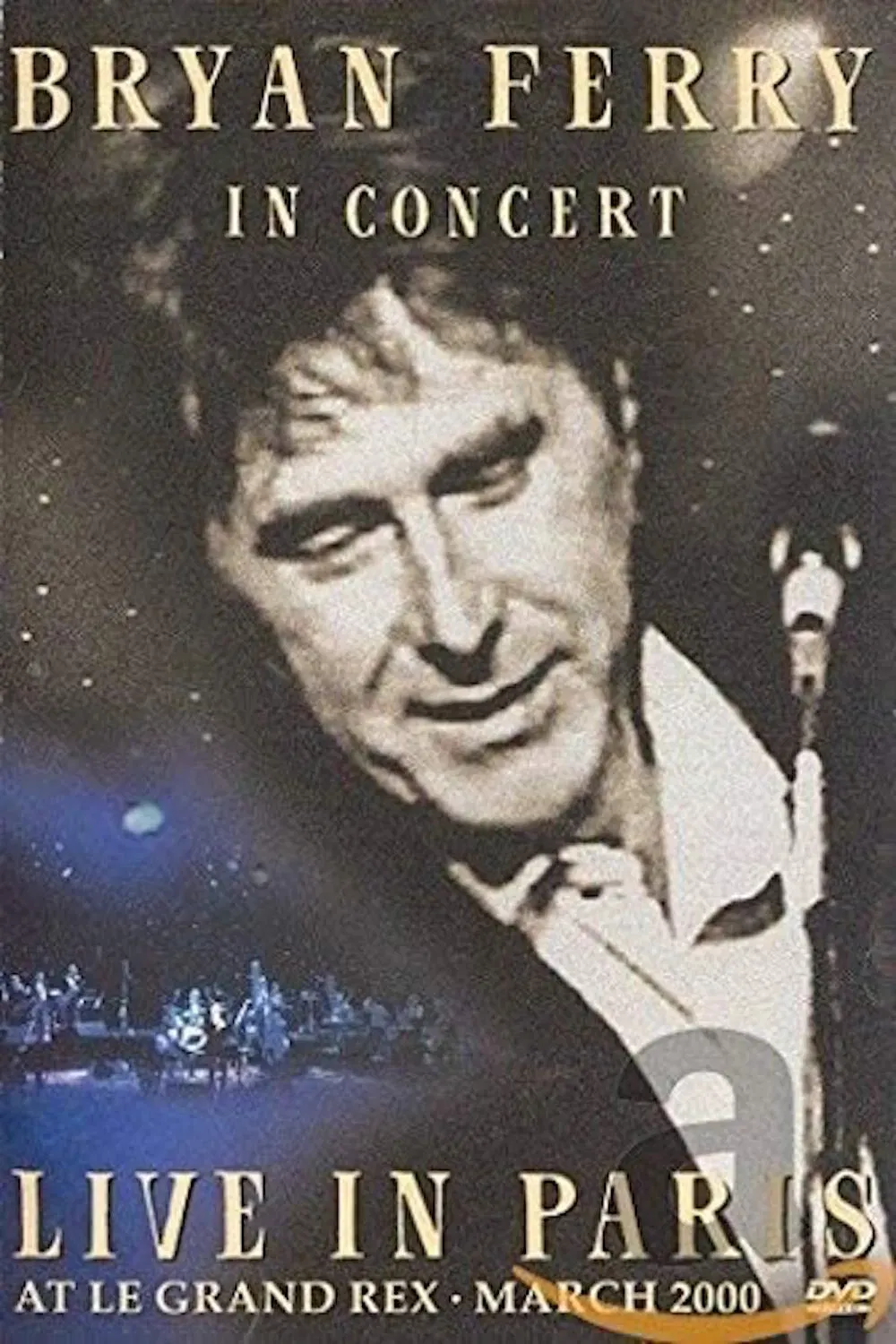 Poster of the movie Bryan Ferry : Live in Paris at Le Grand Rex