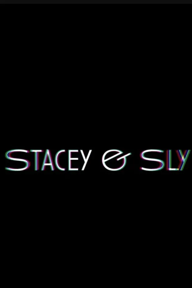 Poster for Stacey & Sly