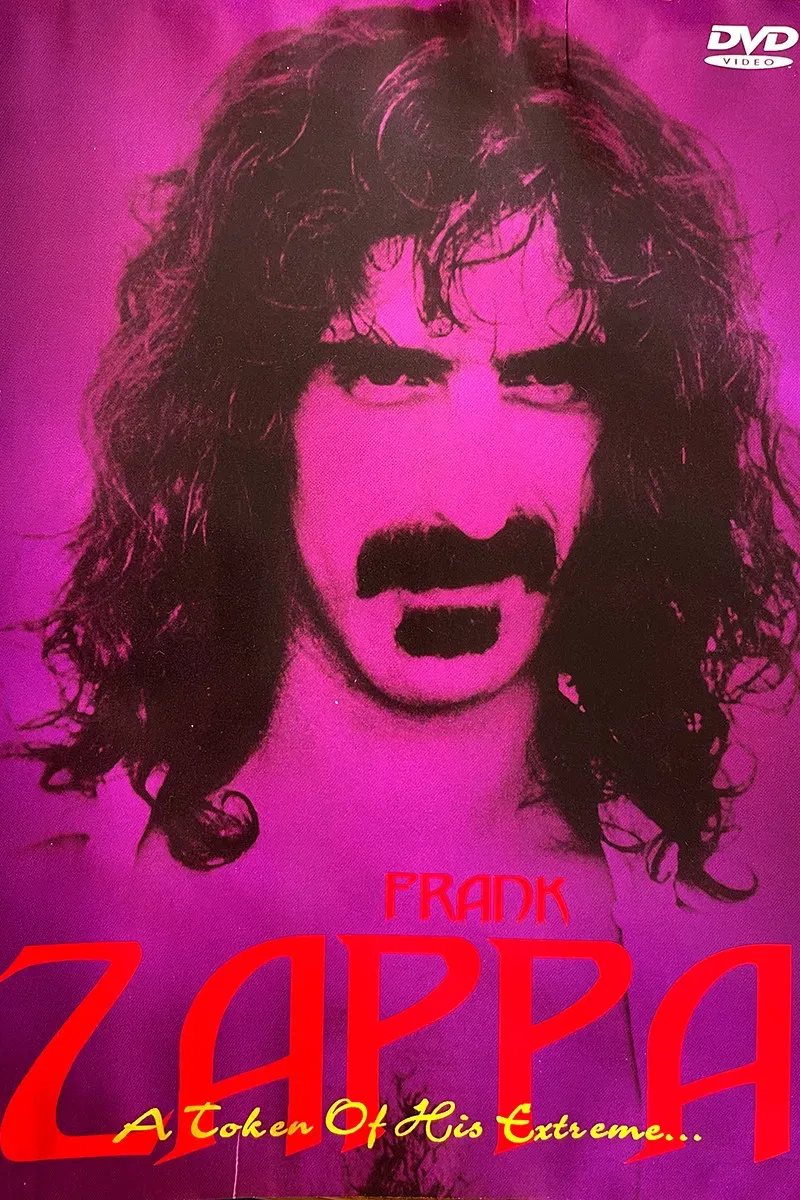 Poster of the movie Frank Zappa: A Token of His Extreme