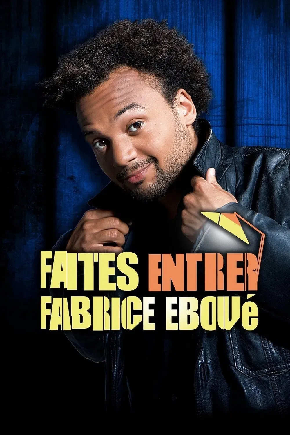 Poster of the movie Faites entrer Fabrice Eboué