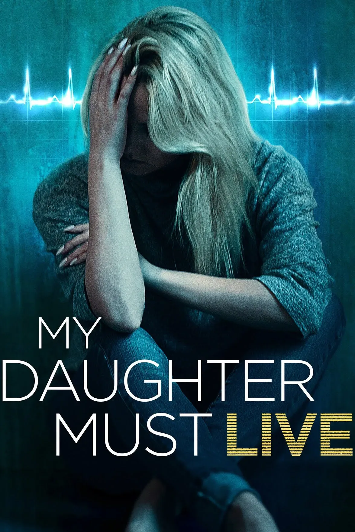 Poster of the movie My Daughter Must Live