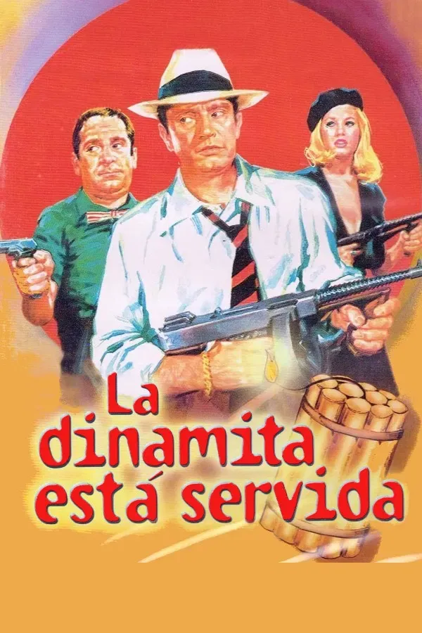 Poster of the movie La dinamita está servida