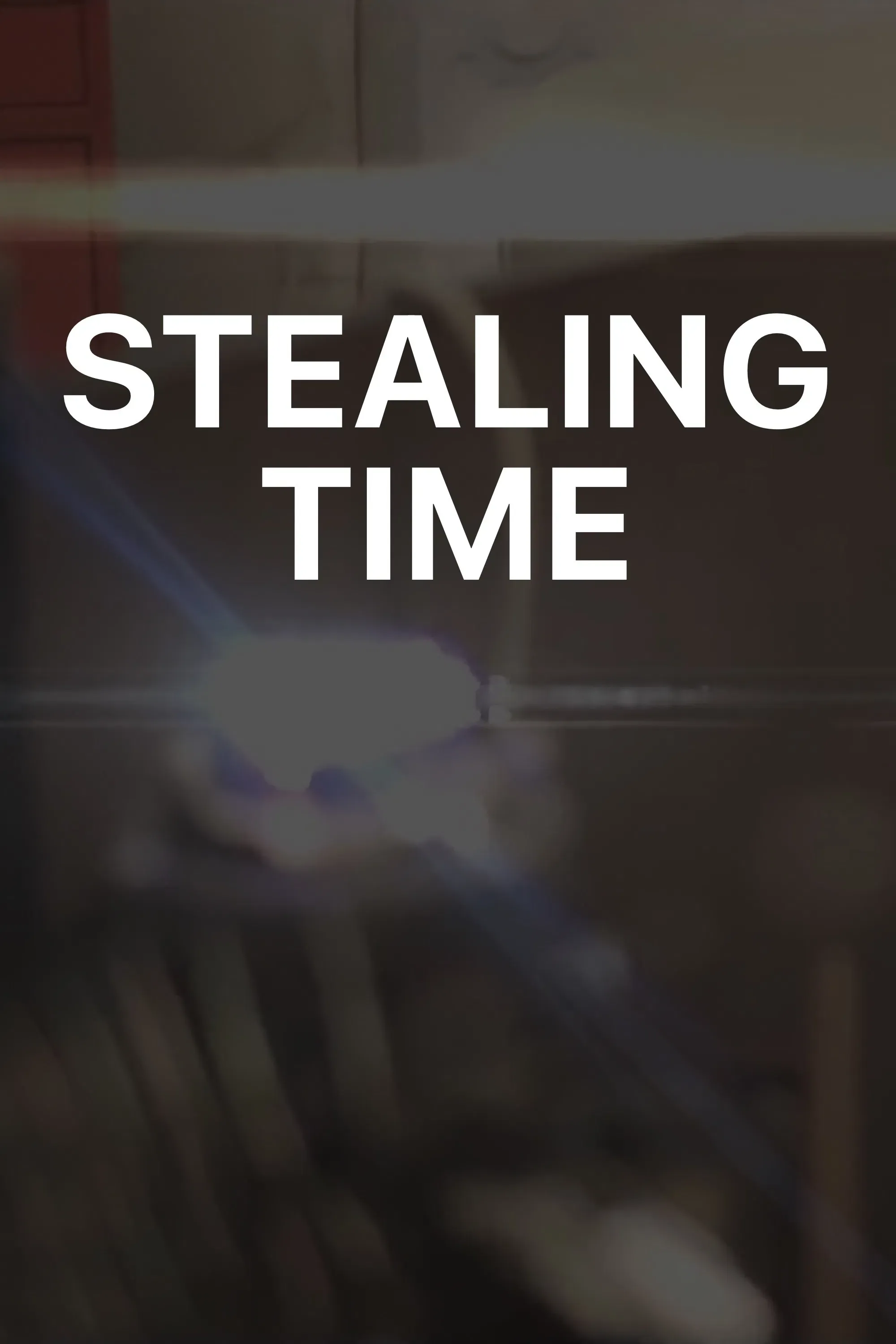 Poster of the movie Stealing Time