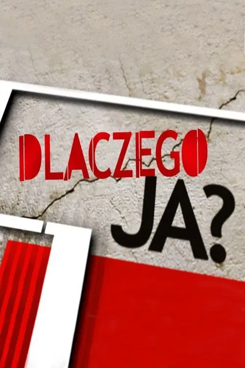 Poster of Dlaczego ja?