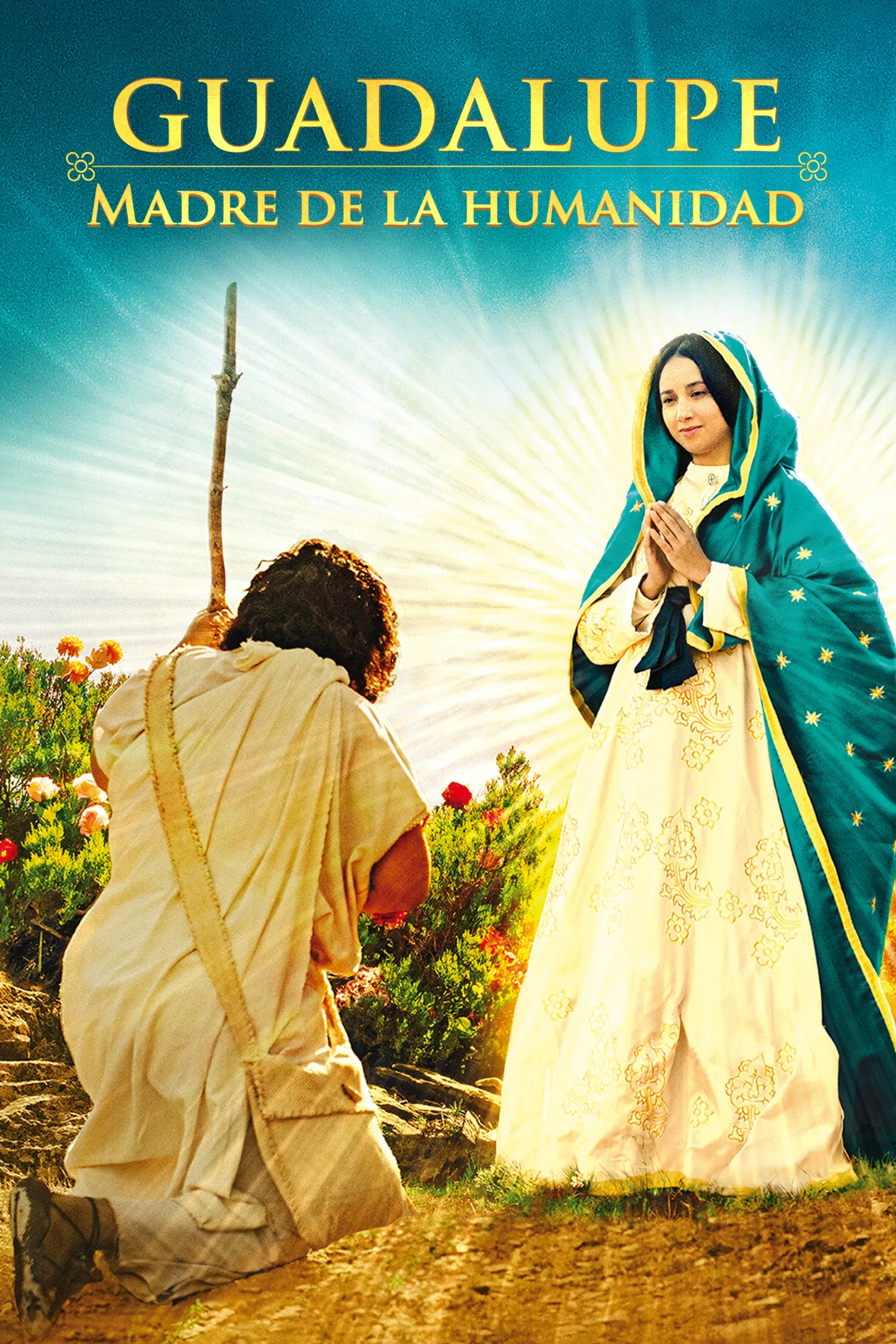 Poster of the movie Guadalupe: Mother of Humanity