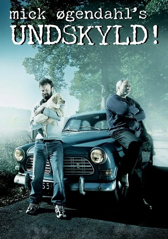 Poster of the movie Mick Øgendahl: UNDSKYLD!
