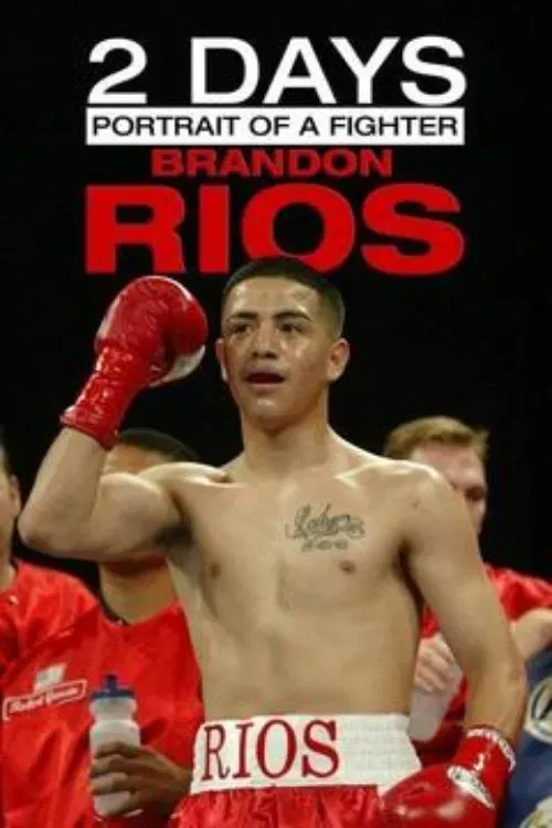 Poster of the movie 2 Days: Portrait of a Fighter: Brandon Rios