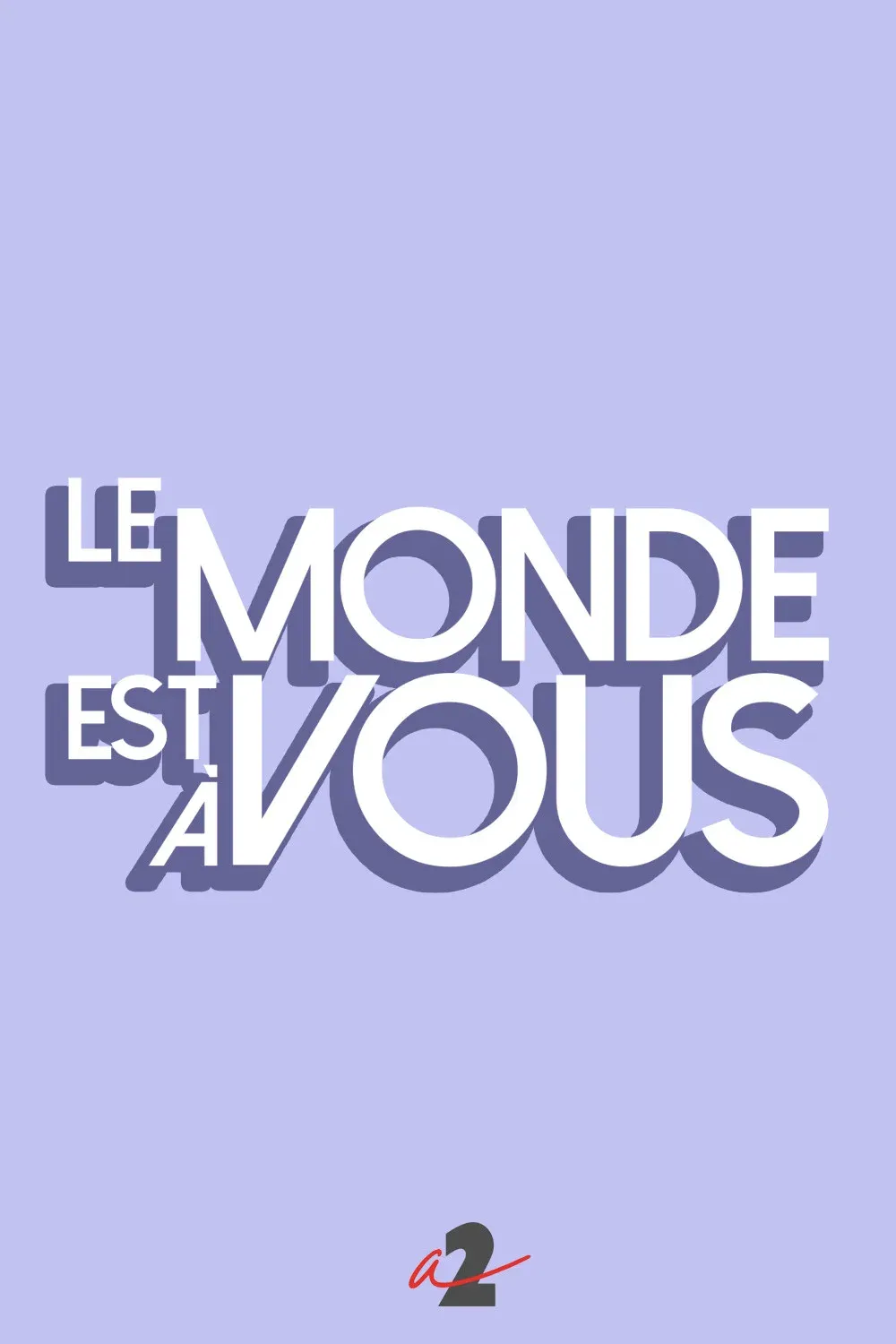 Poster of Le monde est à vous