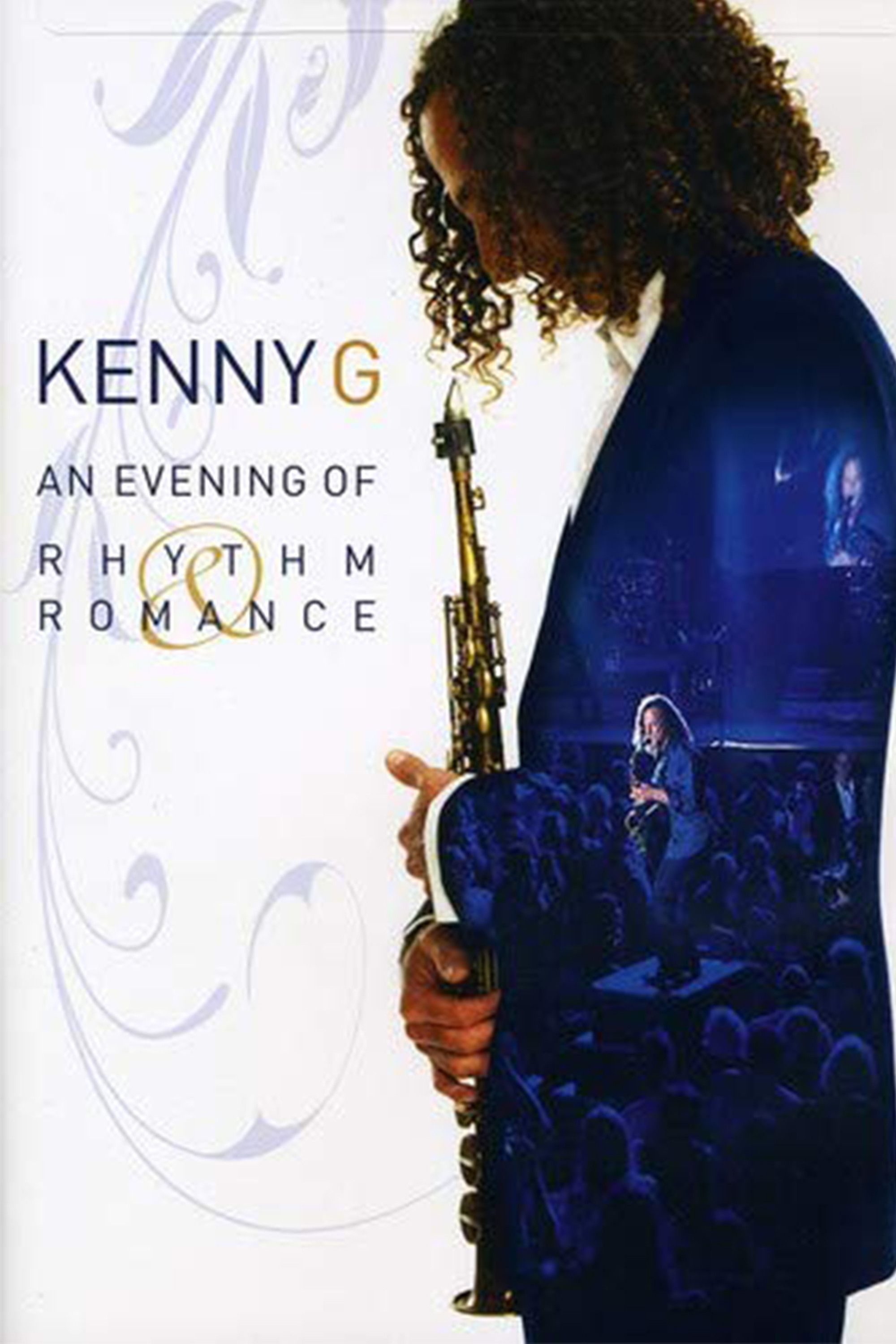 Poster of the movie Kenny G: An Evening of Rhythm and Romance - Live