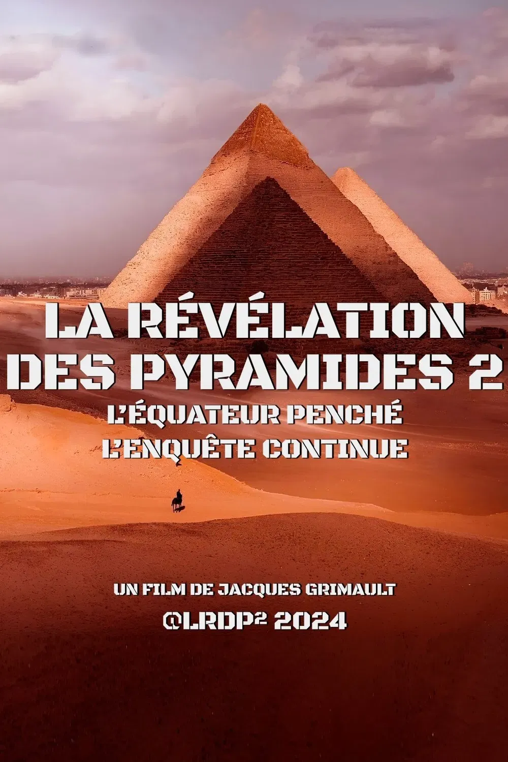 Poster of the movie La Révélation des Pyramides 2 : l'Équateur penché, l'enquête continue...