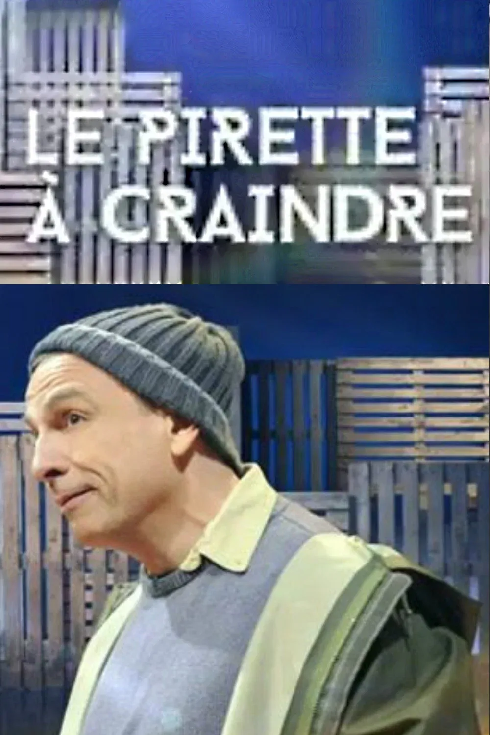 Poster for François Pirette : Le Pirette à craindre
