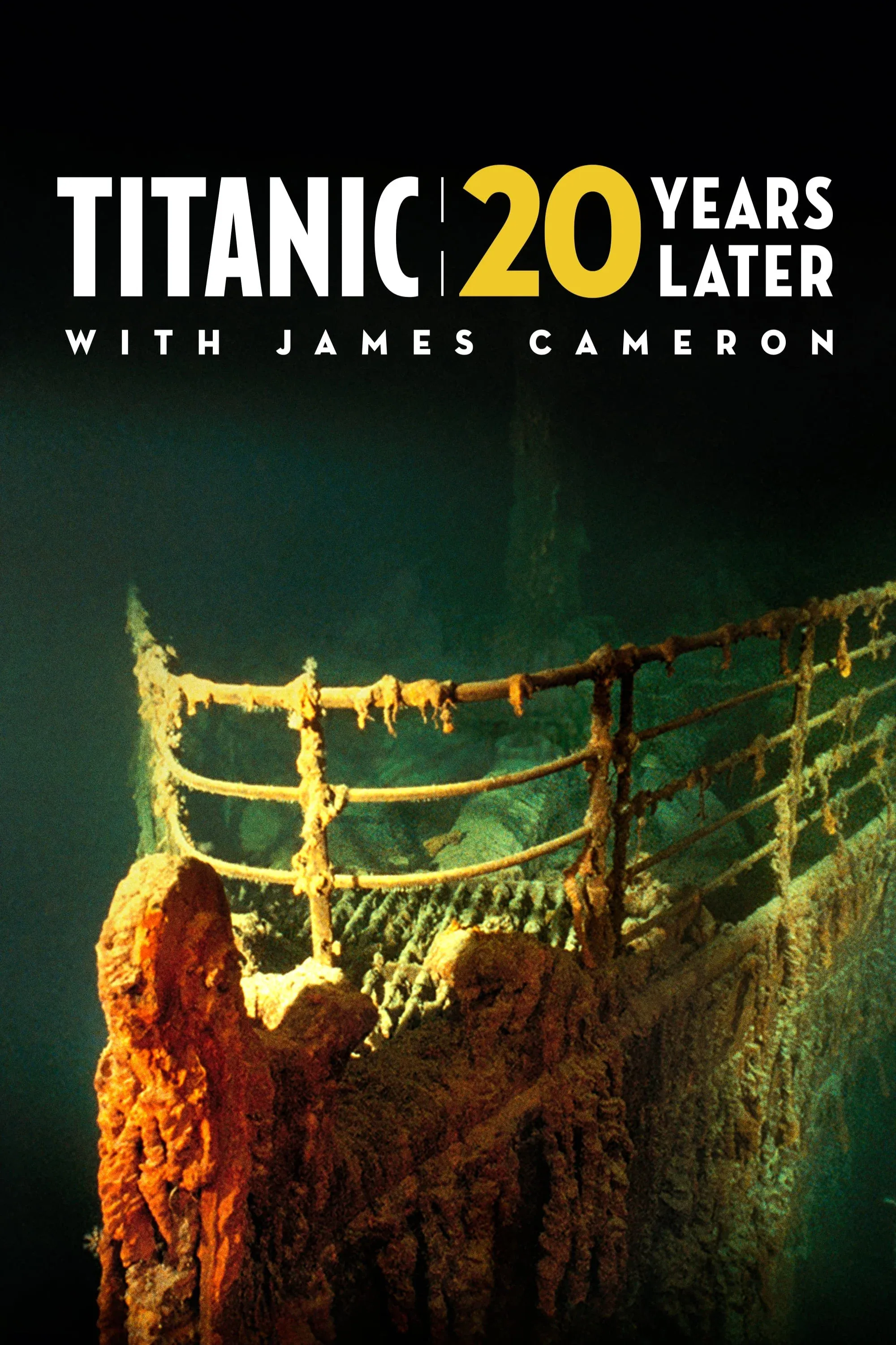 Poster of the movie Titanic: 20 Years Later with James Cameron