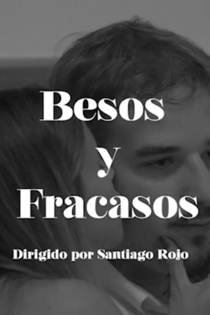 Poster of the movie Besos y Fracasos