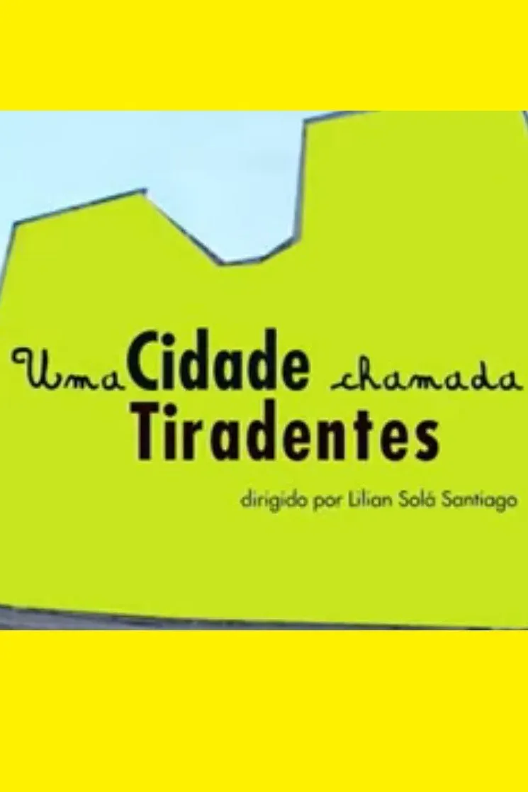 Poster for Uma Cidade Chamada Tiradentes