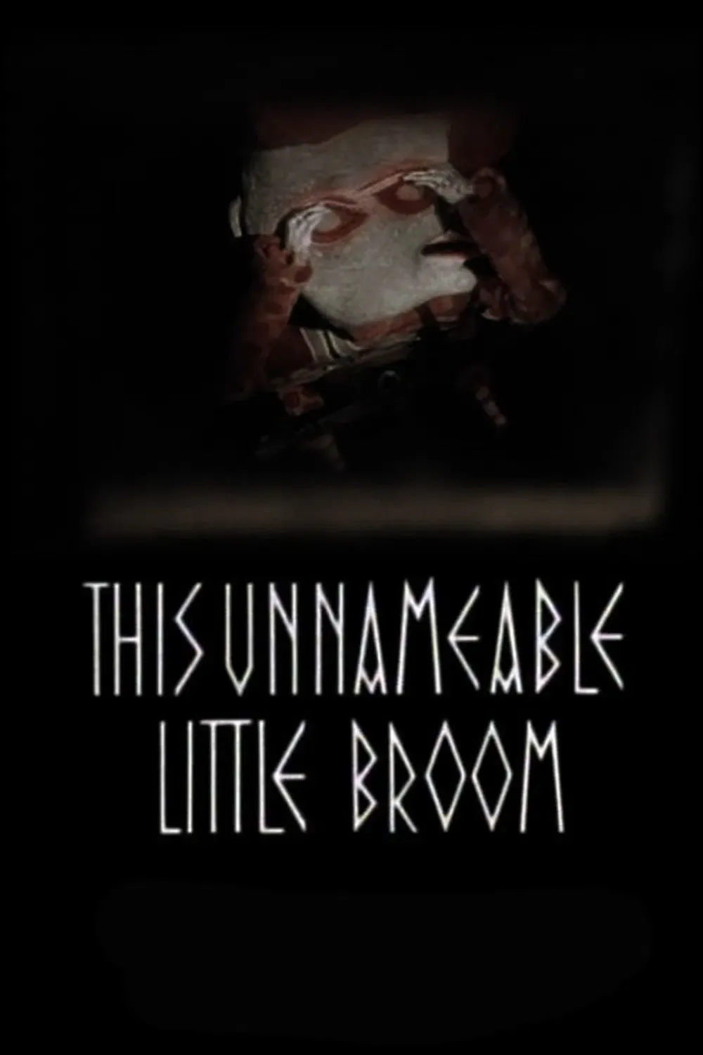 Poster of the movie This Unnameable Little Broom