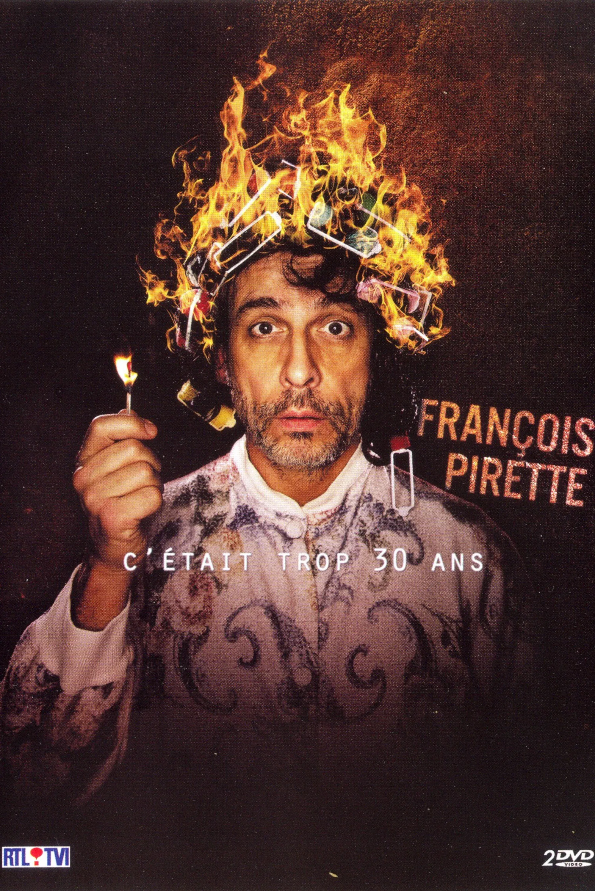 Poster for François Pirette - C'était trop 30 ans !