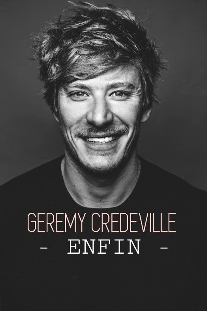 Poster of the movie Gérémy Crédeville : Enfin