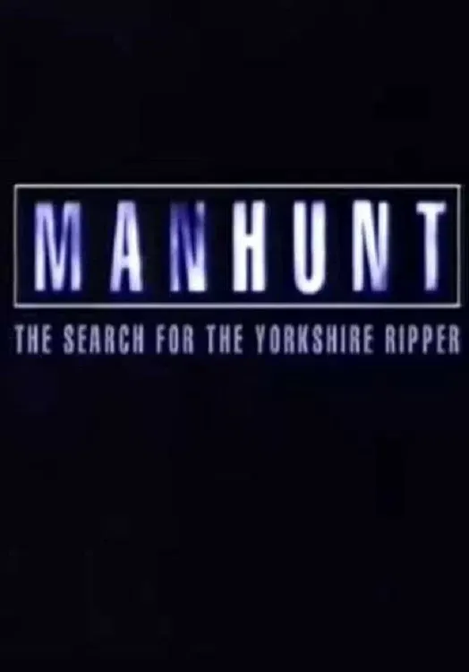 Poster of the movie Manhunt: The Search for the Yorkshire Ripper