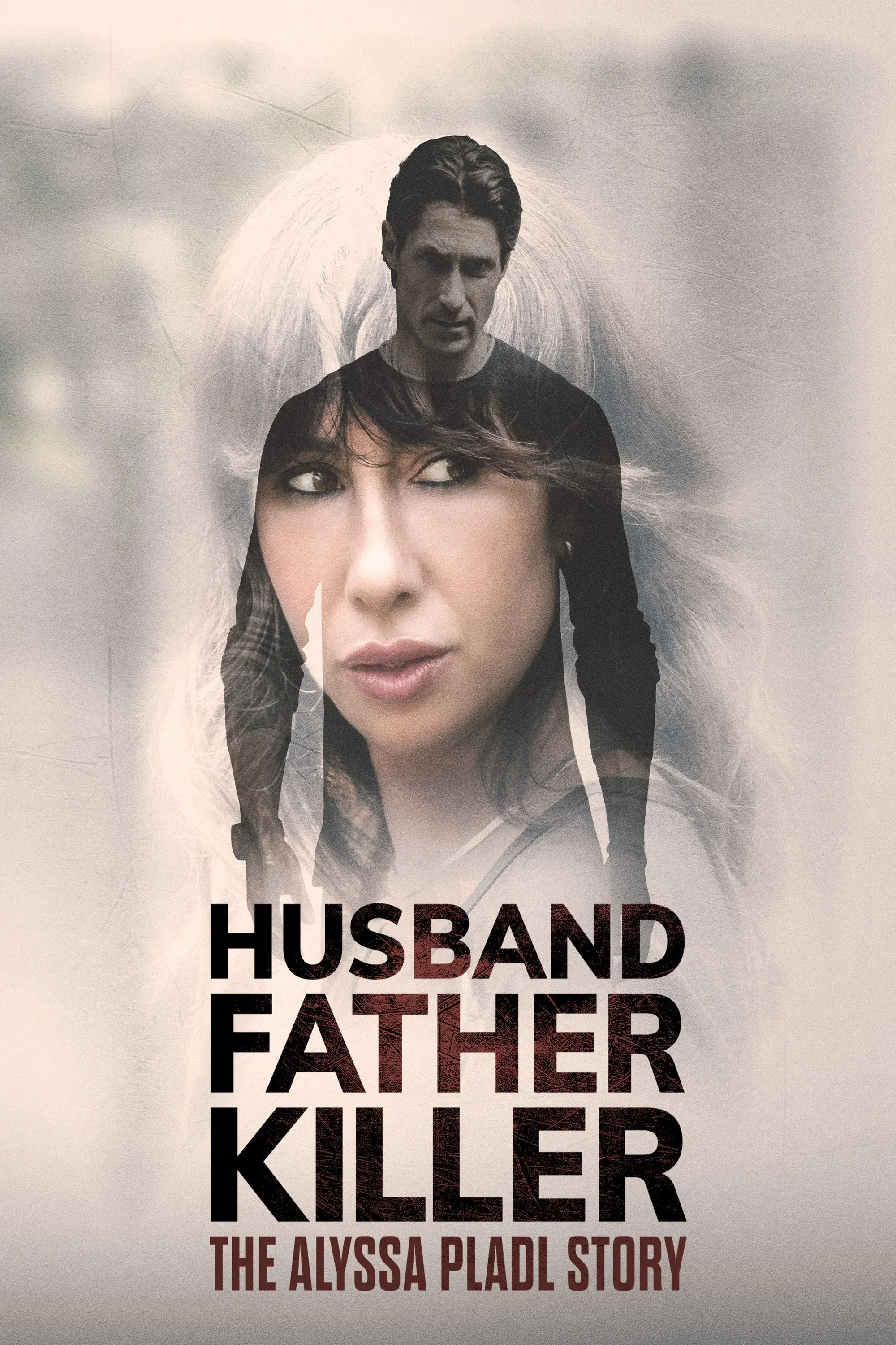 Poster for Husband Father Killer: The Alyssa Pladl Story