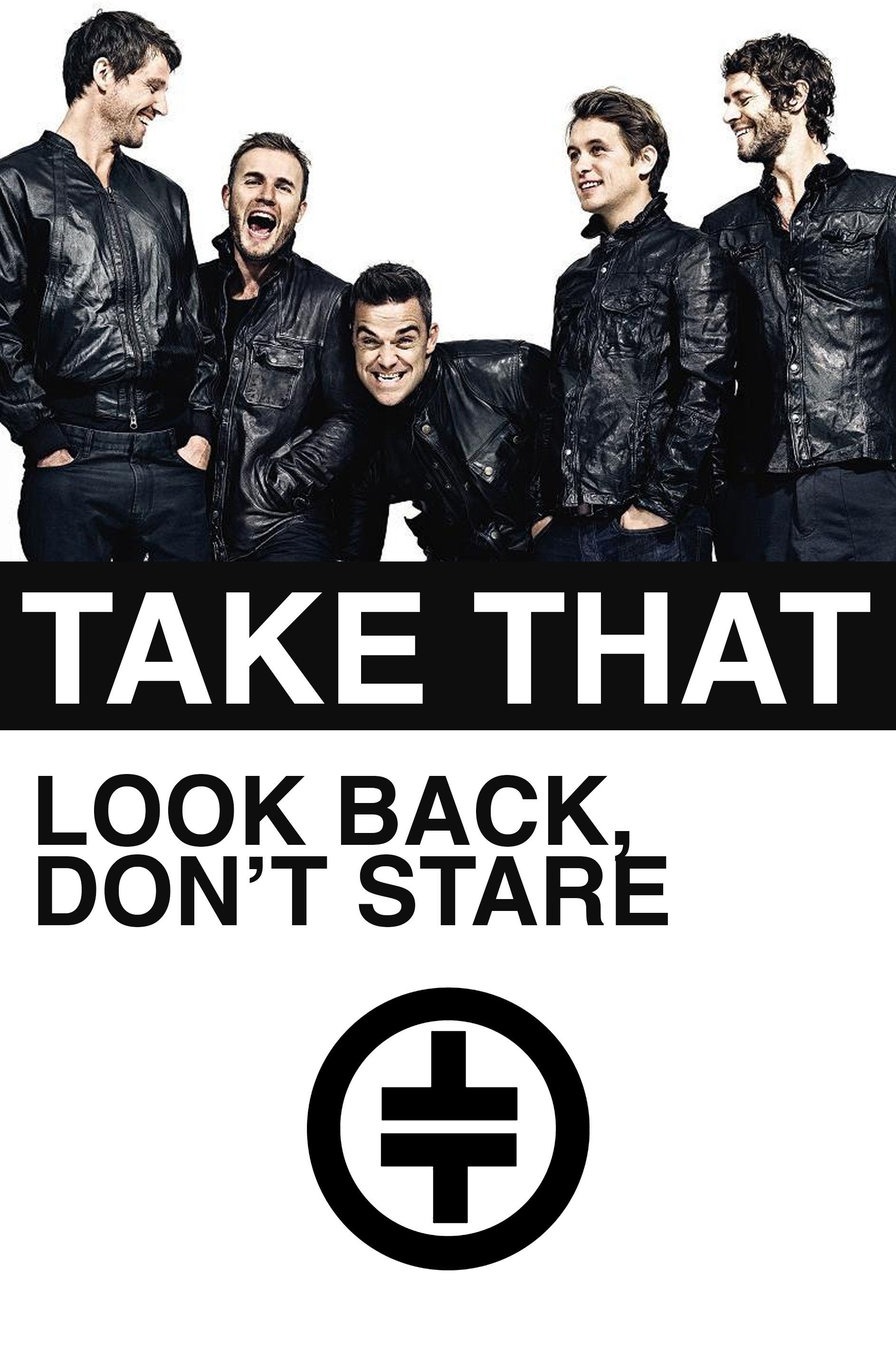 Poster of the movie Take That: Look Back, Don't Stare