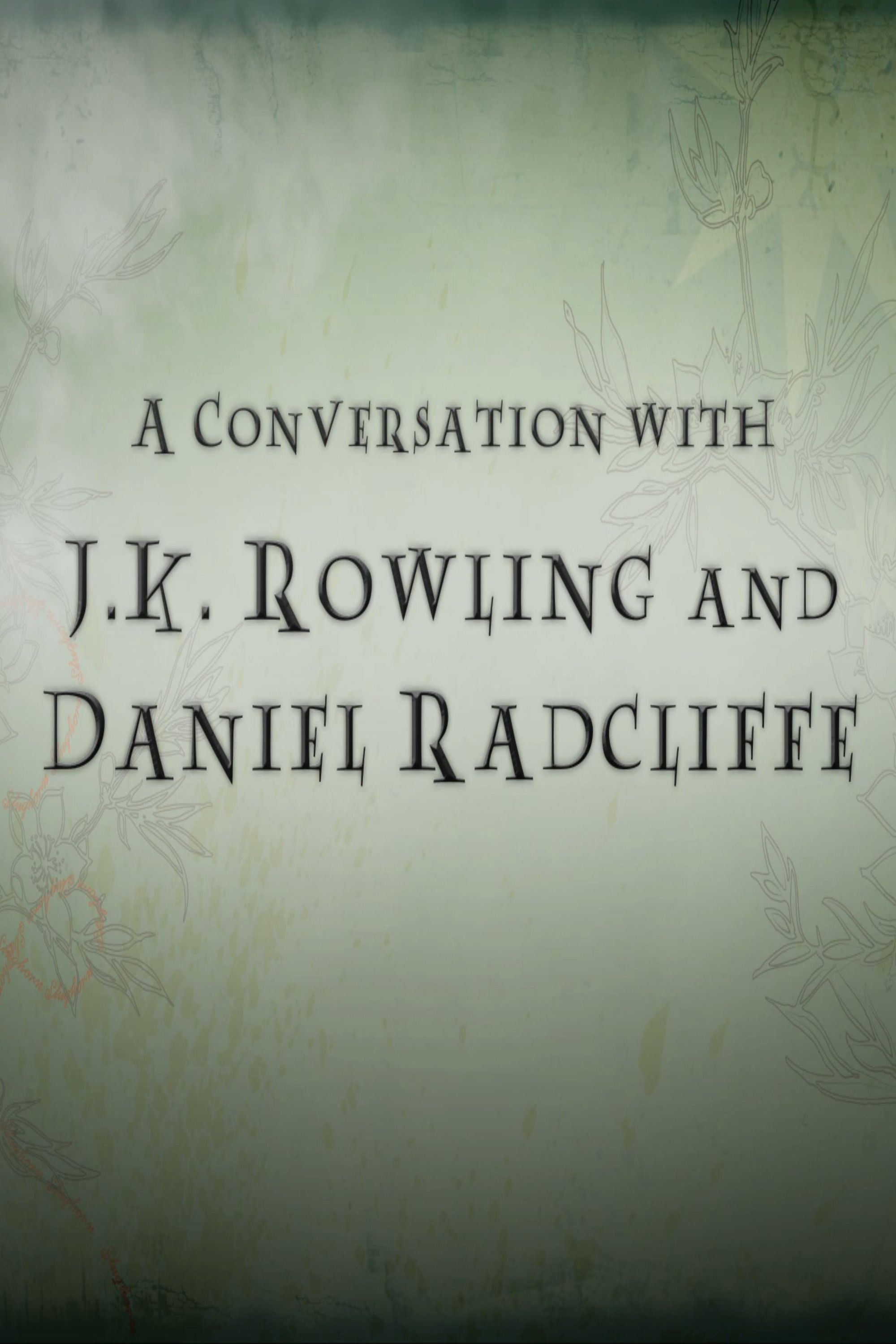 Poster of the movie A Conversation with J.K. Rowling and Daniel Radcliffe