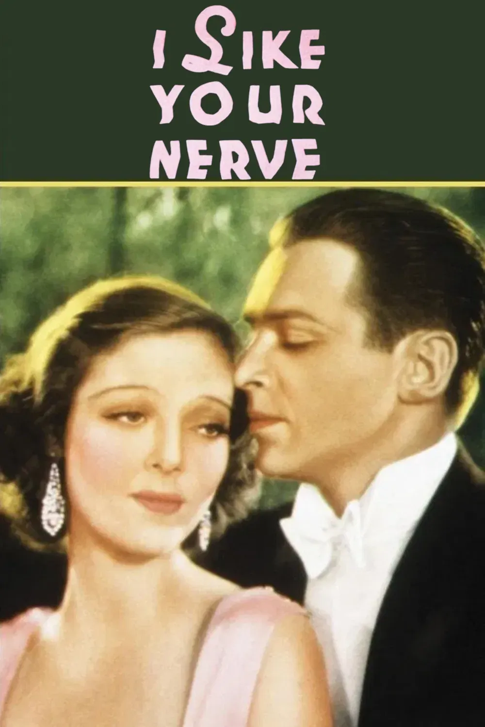 Poster of the movie I Like Your Nerve