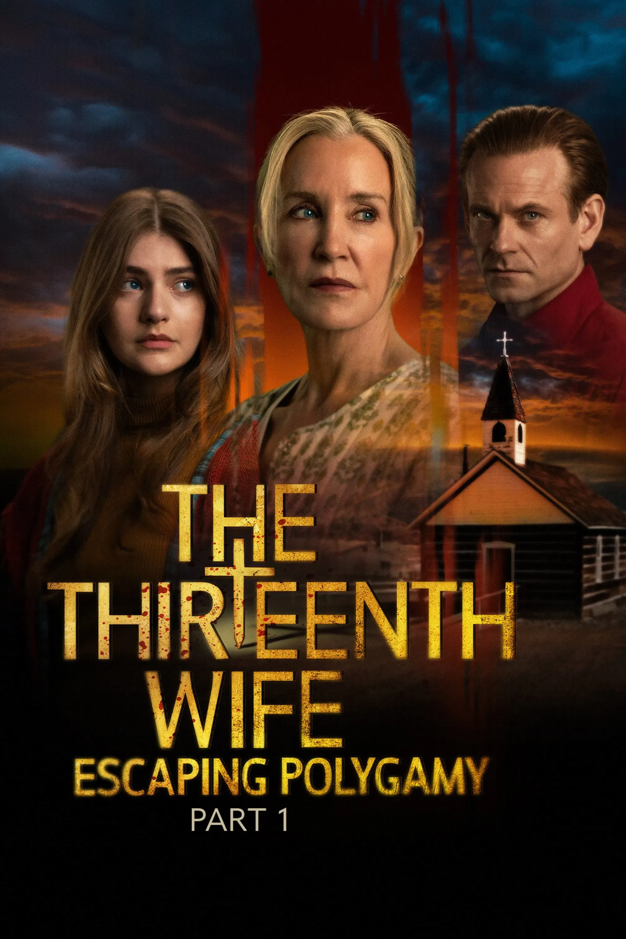 Poster of the movie The Thirteenth Wife: Escaping Polygamy, Part 1
